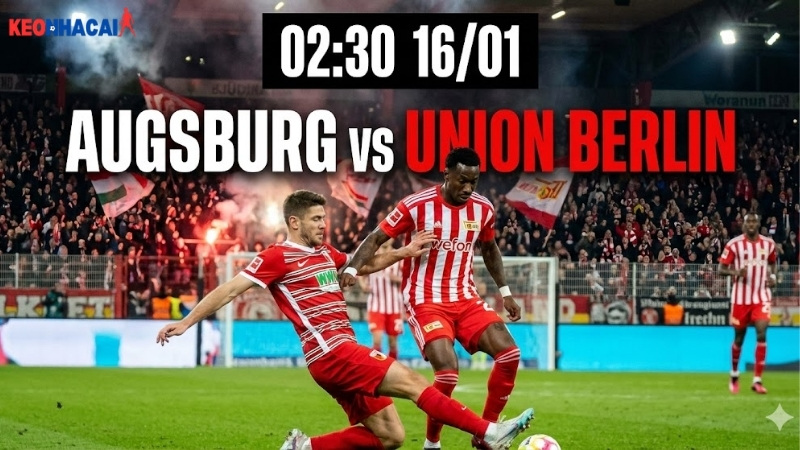 nhan dinh bong da augsburg vs union berlin 02h30 ngay 16 1