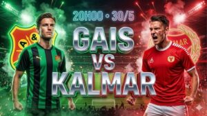 nhan-dinh-bong-da-gais-vs-kalmar-20h00-ngay-30-5