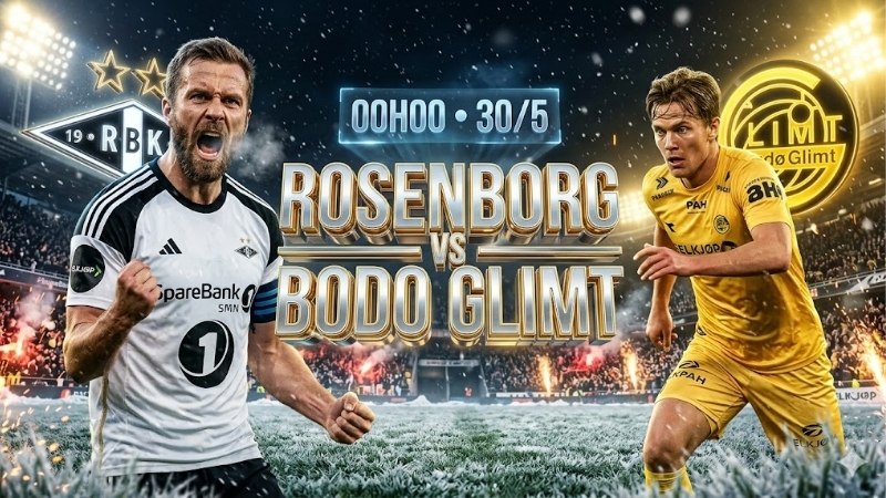 nhan-dinh-bong-da-rosenborg-vs-bodo-glimt-00h00-ngay-30-5